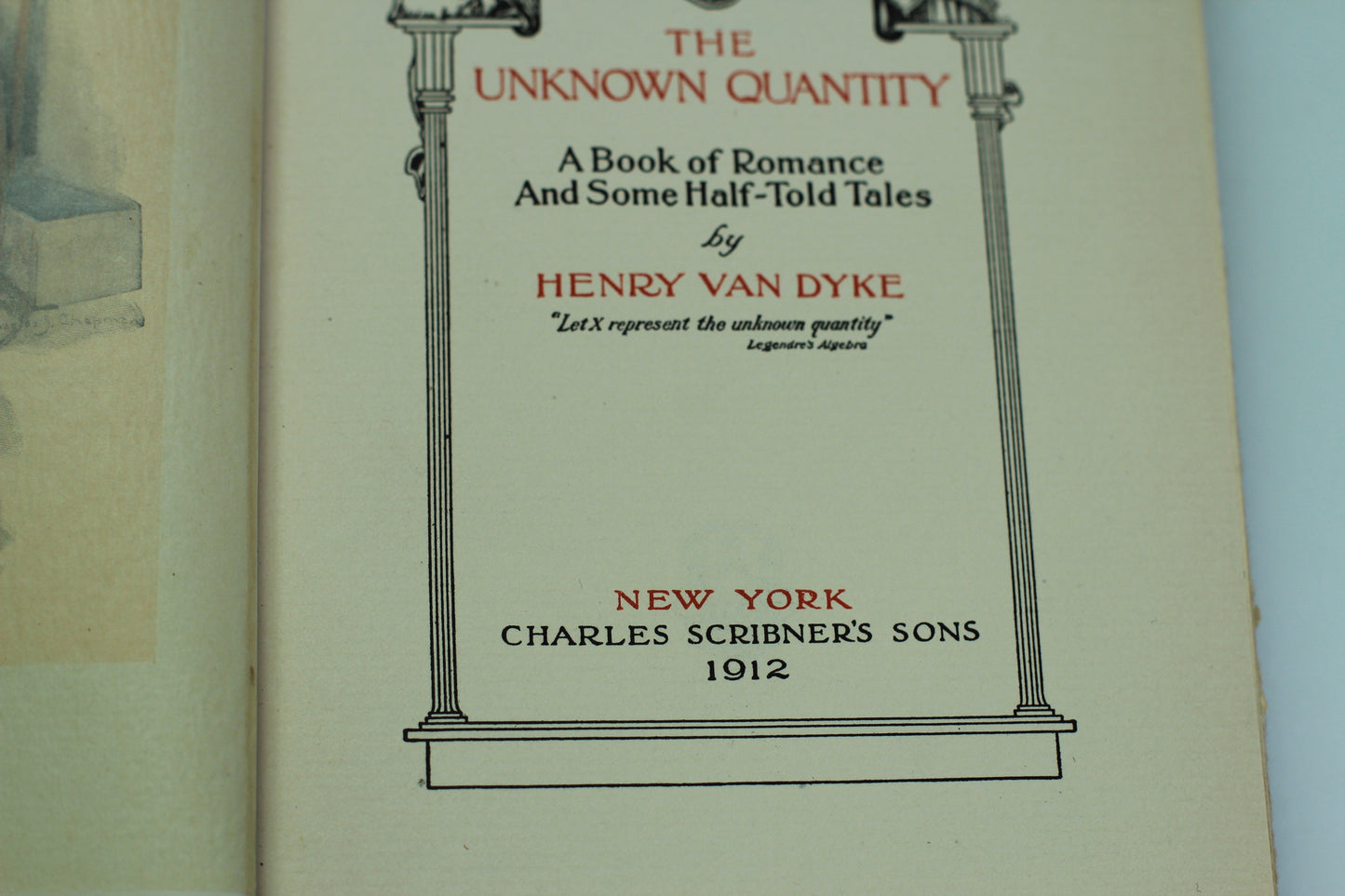 Antique Book The Unknown Quantity, Henry Van Dyke, 1912, Hardback.