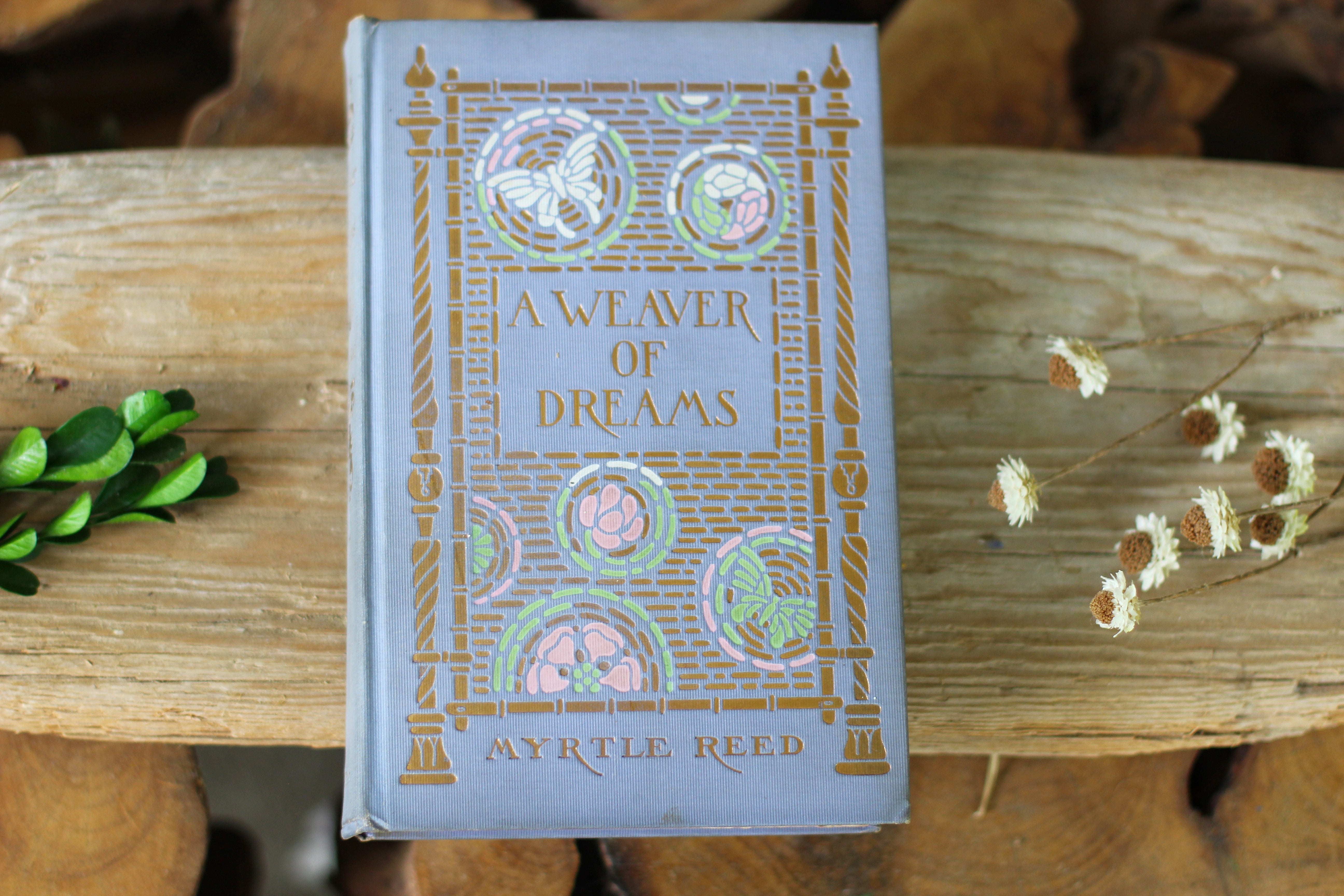 Antique Book A Weaver of Dreams by Myrtle Reed 1911 Hardback.