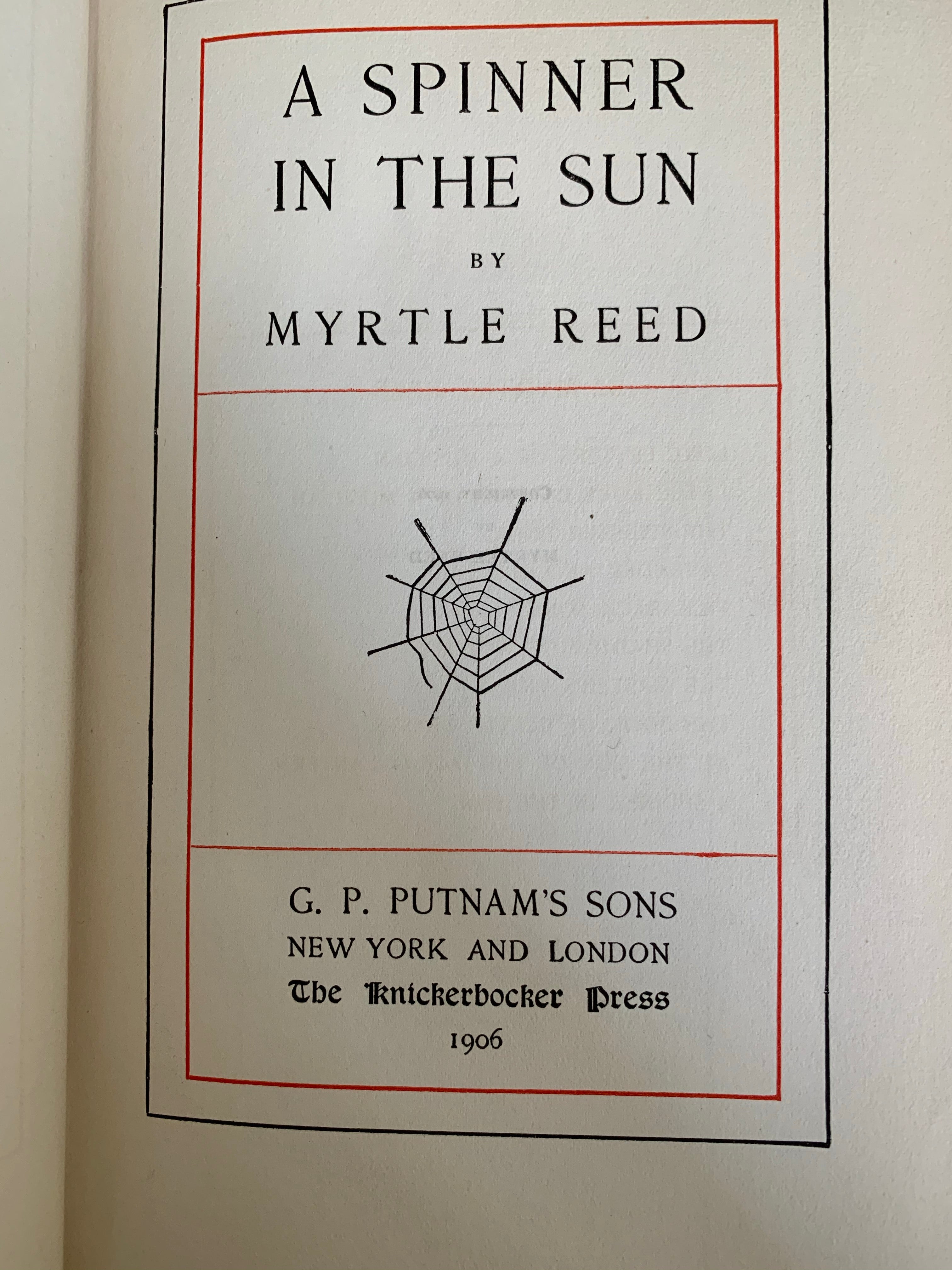 Antique Book A Spinner in the Sun by Myrtle Reed 1906 Hardback.