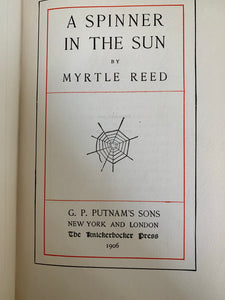 Antique Book A Spinner in the Sun by Myrtle Reed 1906 Hardback.