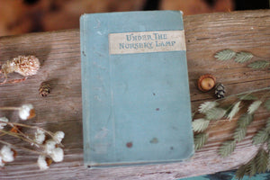 Antique Book, Under the Nursery Lamp, 1890, Hardback.