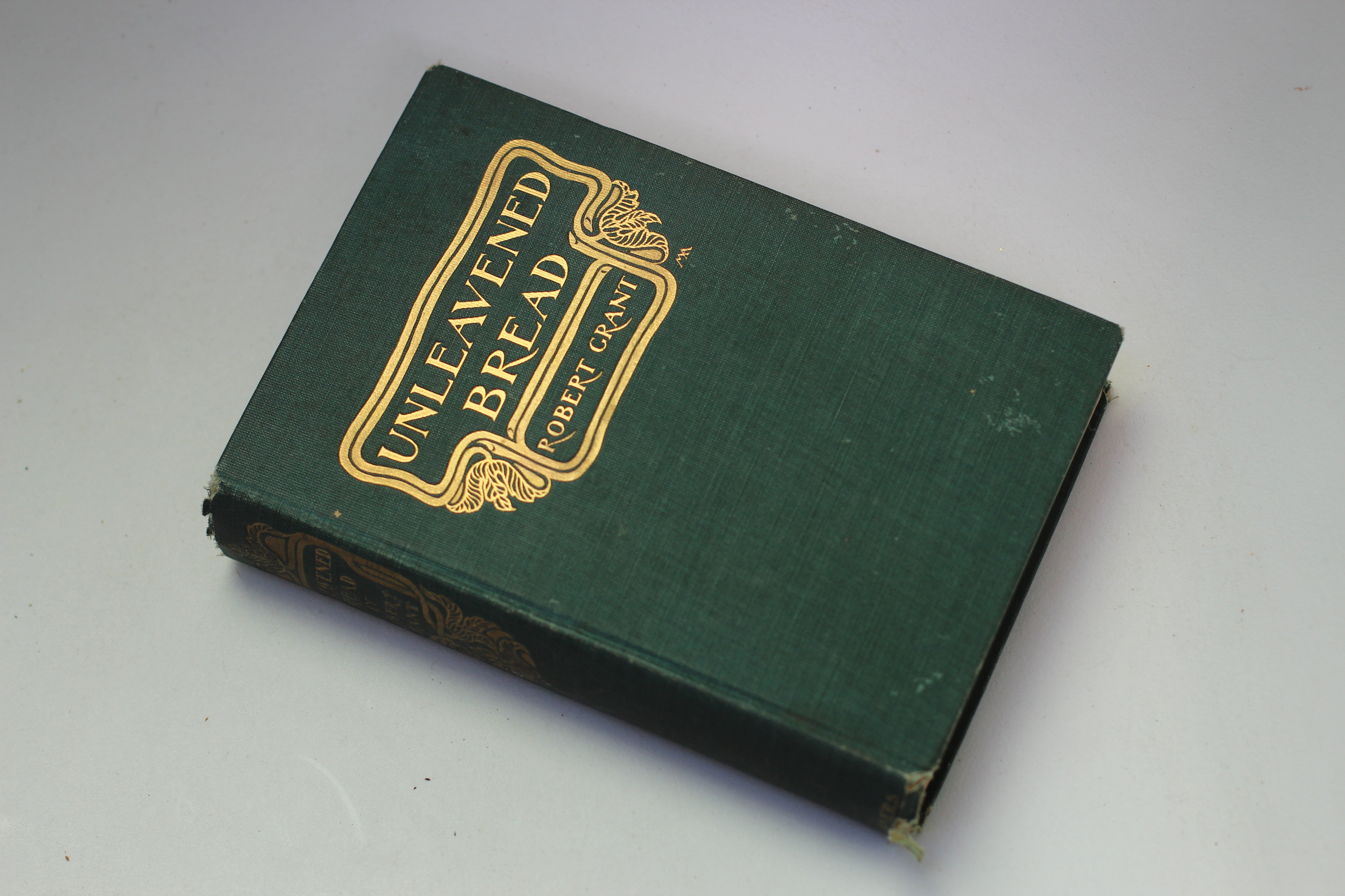 Antique Book, Unleavened Bread by Robert Grant, 1900, Hardback.