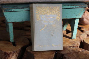 Antique Book A Spinner in the Sun by Myrtle Reed 1906 Hardback.