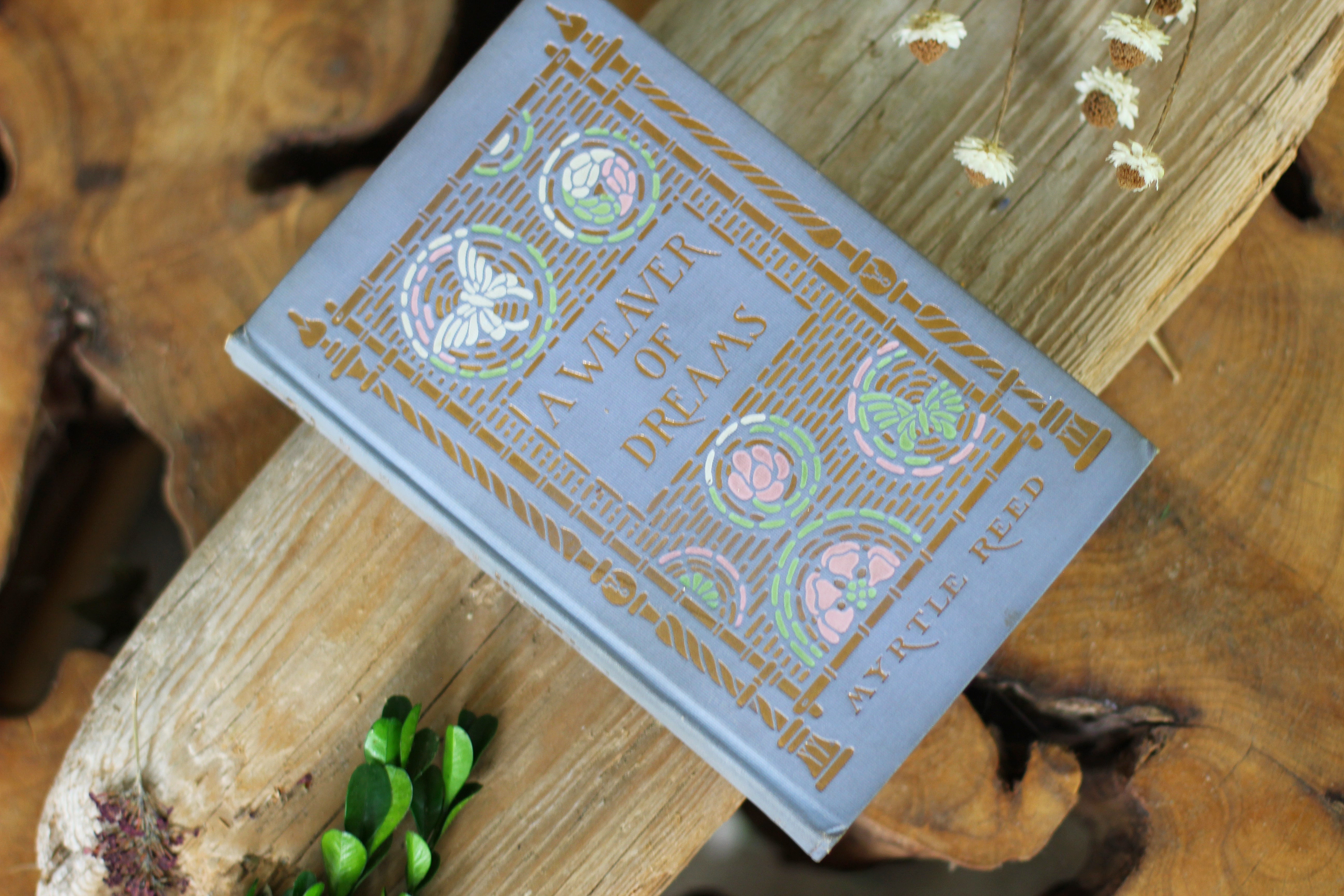 Antique Book A Weaver of Dreams by Myrtle Reed 1911 Hardback.