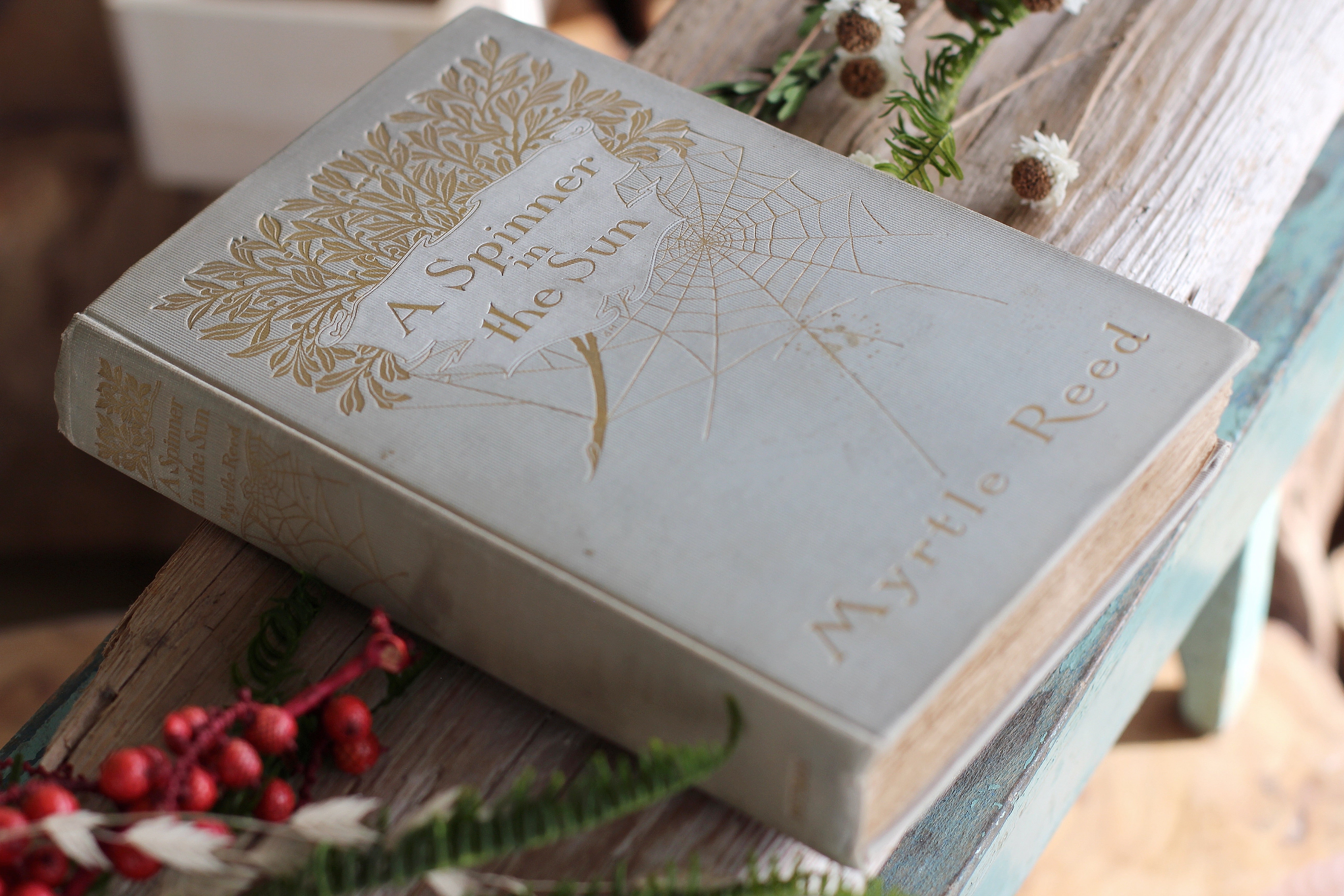 Antique Book A Spinner in the Sun by Myrtle Reed 1906 Hardback.
