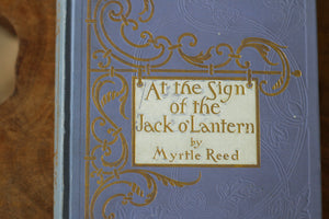 Antique Book At the Sign of the Jack O’lantern by Myrtle Reed 1907 Hardback.