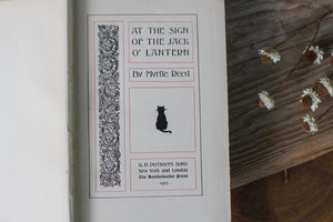 Antique Book At the Sign of the Jack O’lantern by Myrtle Reed 1907 Hardback.
