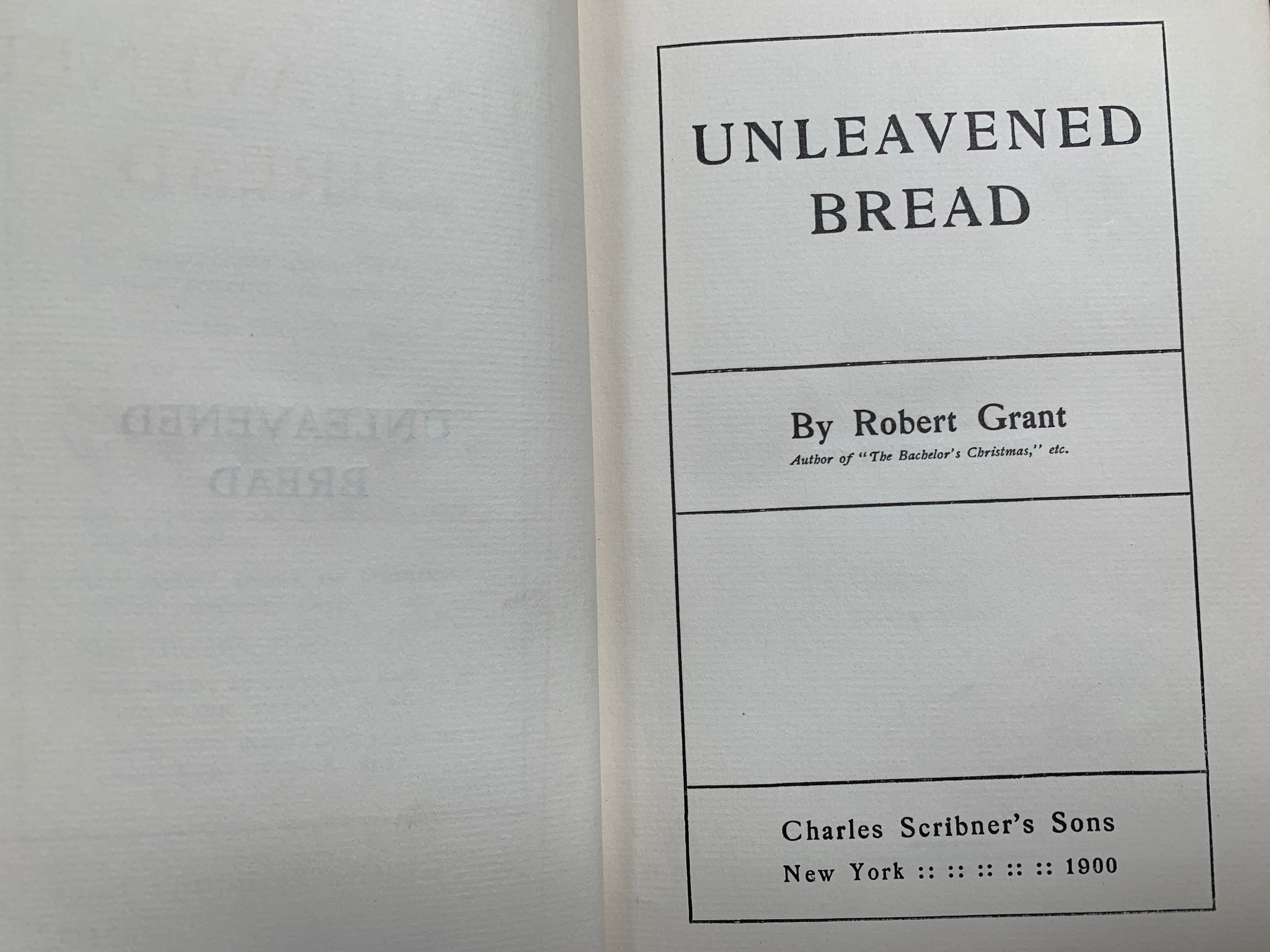 Antique Book, Unleavened Bread by Robert Grant, 1900, Hardback.