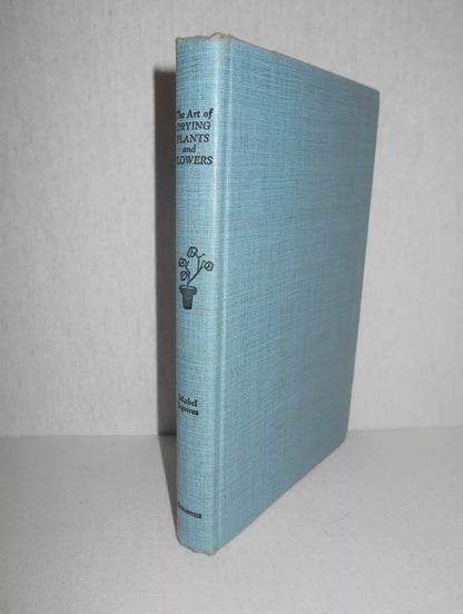 Vintage Book, The Art of Drying Plants and Flowers by Mabel Squires (1958, Hardback)