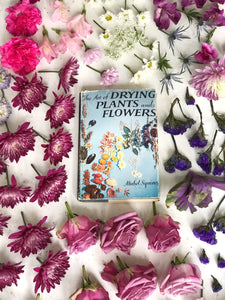 Vintage Book, The Art of Drying Plants and Flowers by Mabel Squires (1958, Hardback)